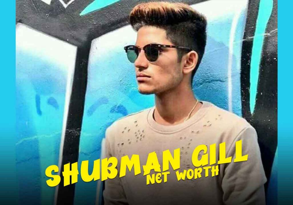 Shubman Gill Net Worth And Salary