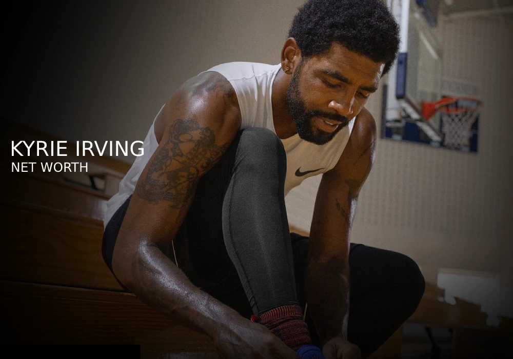 Kyrie Irving Net Worth and Salary