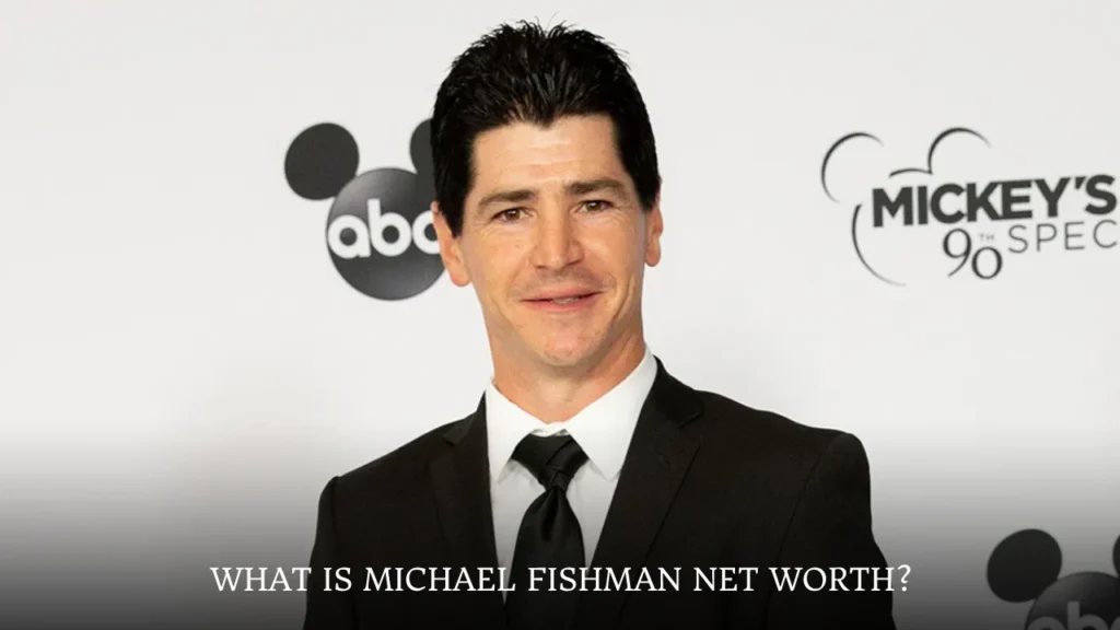 Michael Fishman Net Worth